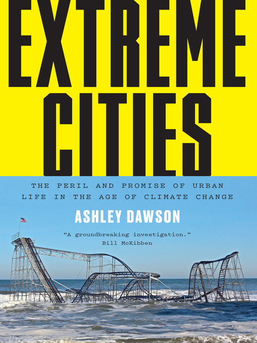 Title details for Extreme Cities by Ashley Dawson - Wait list